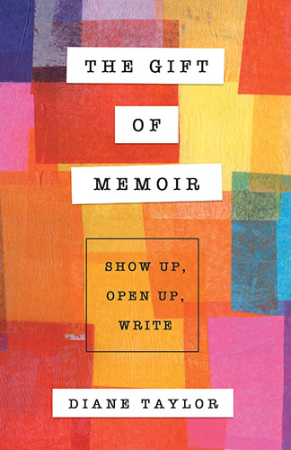 The Gift of Memoir by Diane Taylor
